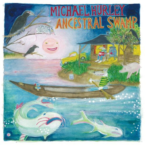 Michael Hurley - Ancestral Swamp [LP]