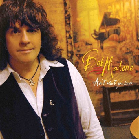 Bob Malone - Ain't What You Know [LP]