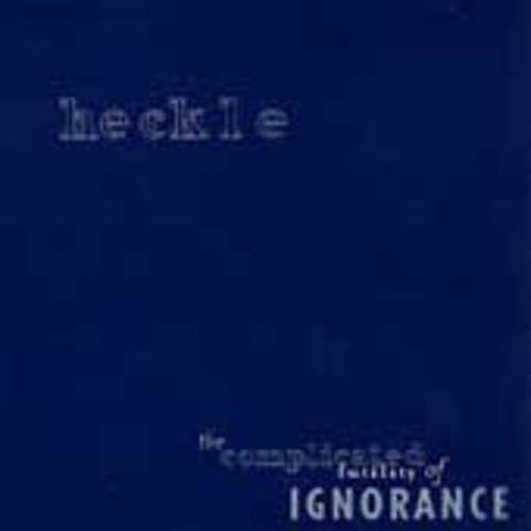 Heckle - Complicated Futility of Ignorance [LP]