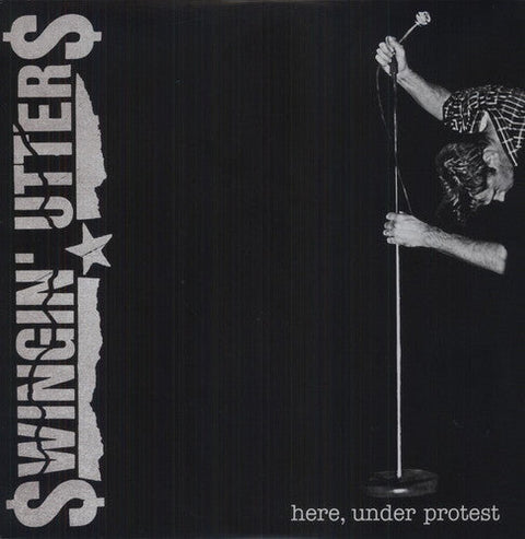 Swingin' Utters - Here, Under Protest [LP]