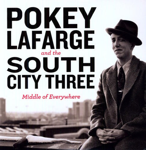 Pokey Lafarge & The River City Three - Middle of Everywhere [LP]