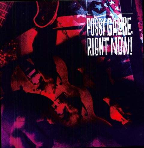 Pussy Galore - Right Now! [LP]