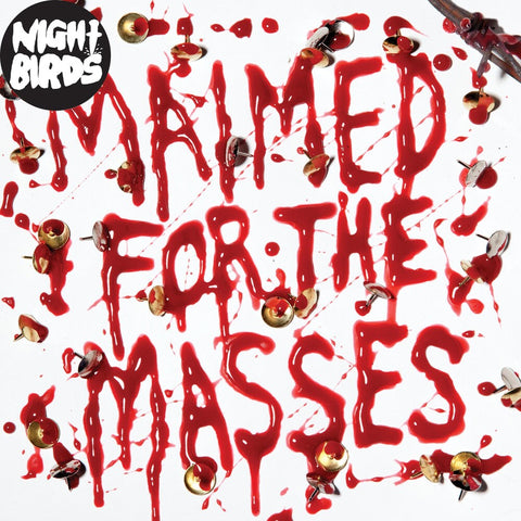 Night Birds - Maimed for the Masses [7" Vinyl]
