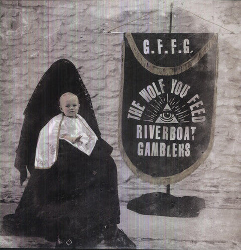 Riverboat Gamblers - The Wolf You Feed [LP]