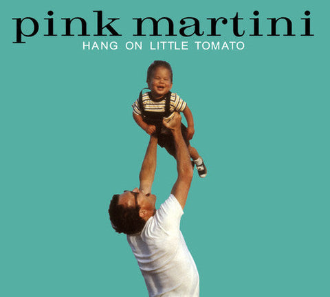 Pink Martini - Hang On Little Tomato [LP]