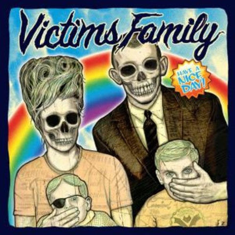 Victims Family - Have a Nice Day [7" Vinyl]
