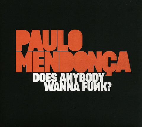 Paulo Mendonca - Does Anybody Wanna Funk? [LP]