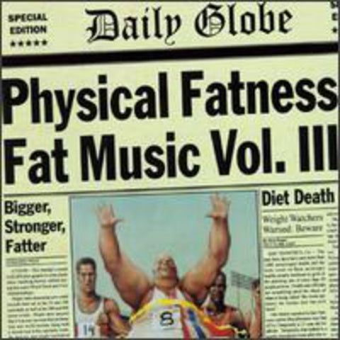 Fat Music - Vol. 3-Physical Fatness [LP]