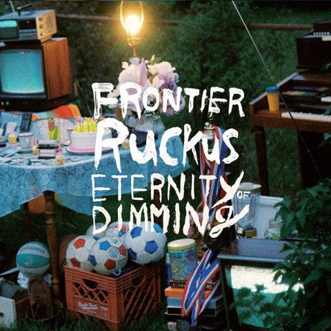 Frontier Ruckus - Eternity of Dimming [LP]