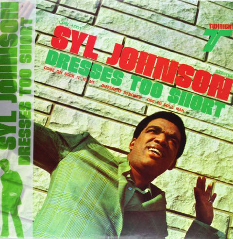Syl Johnson - Dresses Too Short [LP]