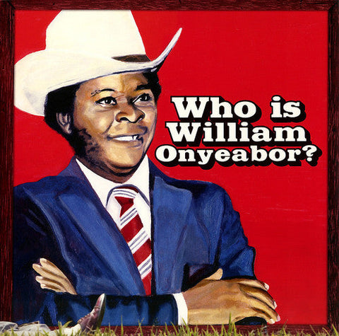 William Onyeabor - World Psychedelic Classics 5: Who Is William Onyeabor (Vinyl LP)