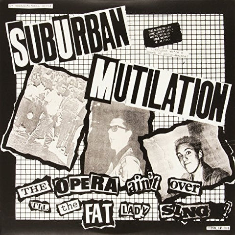 Suburban Mutilation - Opera Ain't Over Til The Fat Lady Sings [LP]