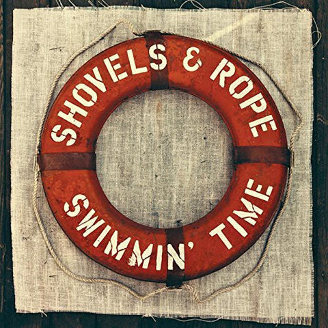 Shovels & Rope - Swimmin Time [LP]