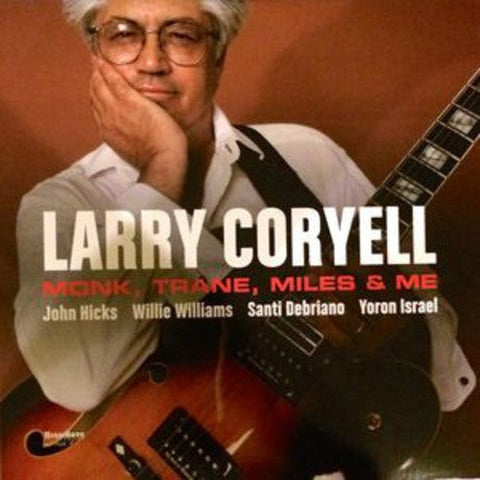 Larry Coryell - Monk Trane Miles & Me [180 Gram]