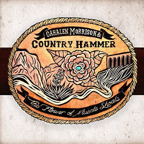 Cahalen Morrison & Country Hammer - Flower of Muscle Shoals [LP]