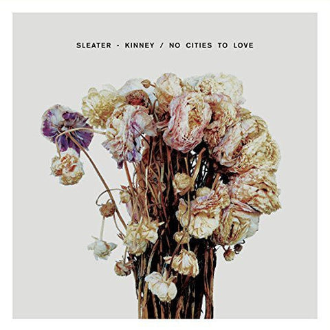 Sleater-Kinney - No Cities To Love [Vinyl]