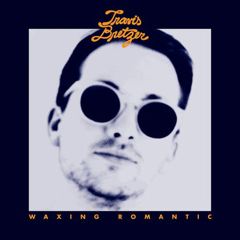 Travis Bretzer - Waxing Romantic [Vinyl]