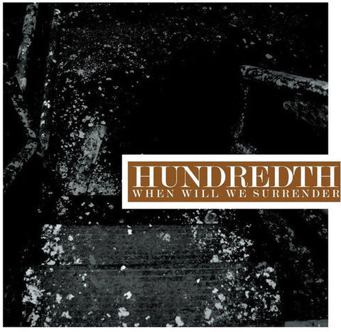 Hundredth - When Will We Surrender [Vinyl]