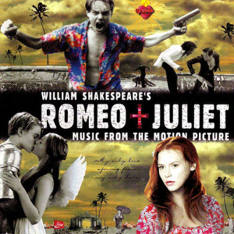 William Shakespeare's Romeo + Juliet [Baz Luhrmann Movie] - William Shakespeare's Romeo + Juliet: Music From The Motion Picture [Vinyl Soundtrack]