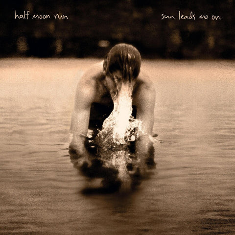 Half Moon Run - Sun Leads Me On [Vinyl]