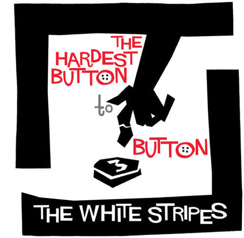 The White Stripes - The Hardest Button To Button [Remastered Vinyl Single]