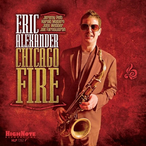 Eric Alexander - Chicago Fire [Vinyl]