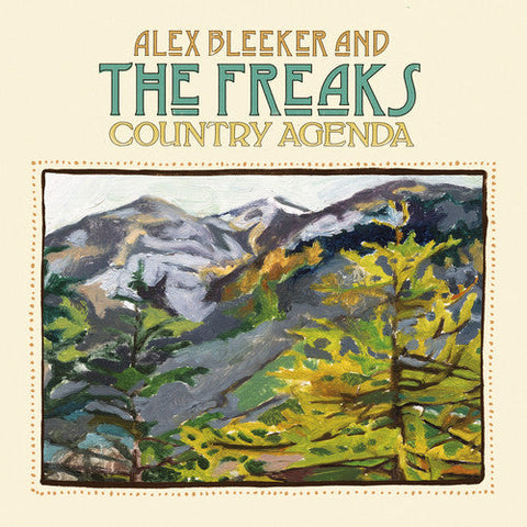 Alex Bleeker & The Freaks - Country Agenda [Download Included]