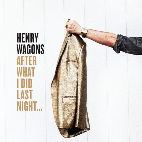 Henry Wagons - After What I Did Last Night ... [LP]