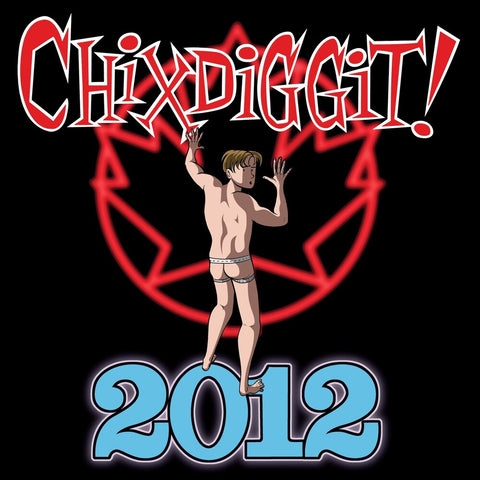 Chixdiggit! - 2012 [Vinyl]