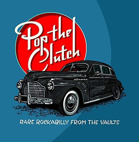 Various Artists - Pop The Clutch: Obscure Rockabilly From The Vaults [LP]