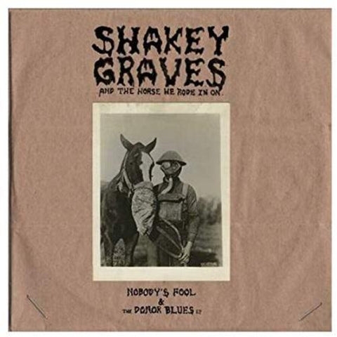 Shakey Graves - Shakey Graves And The Horse He Rode In On (Nobody's Fool & The Donor B lues EP) [LP]
