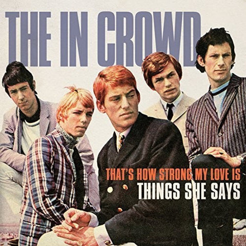 The in Crowd - That's How Strong My Love Is / Things She Says [7" Vinyl]