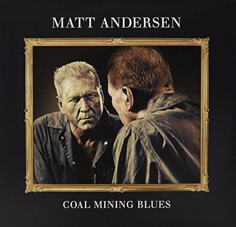Matt Andersen - Coal Mining Blues [LP]