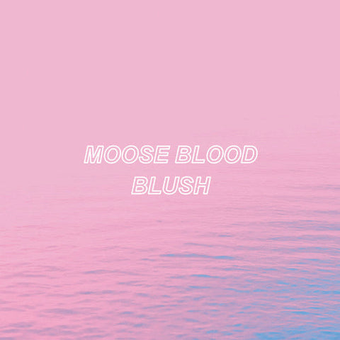 Moose Blood - Blush [Vinyl]
