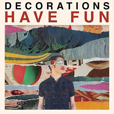 Decorations - Have Fun [Vinyl]
