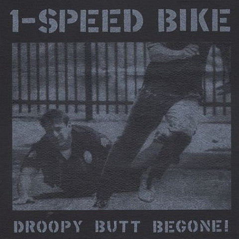 One-Speed Bike - Droopy Butt Begone! [LP]