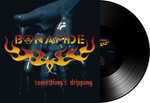 Bonafide - Somethings Dripping [180 Gram]