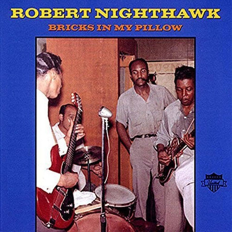 Robert Nighthawk - Bricks In My Pillow [LP]
