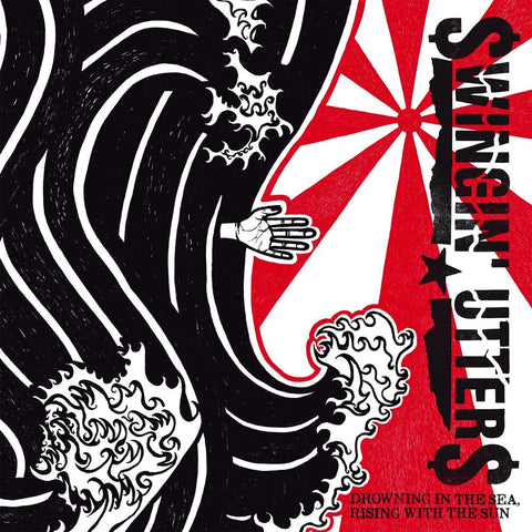 Swingin Utters - Drowning In the Sea, Rising with the Sun [LP]