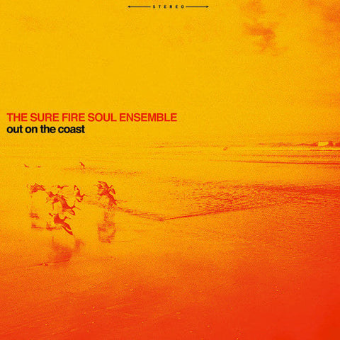 Sure Fire Soul Ensemble - Out On The Coast [LP]