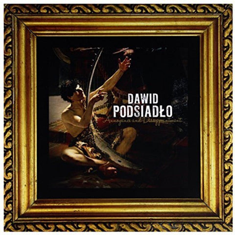 Dawid Podsiadlo - Annoyance & Disappointment [LP]