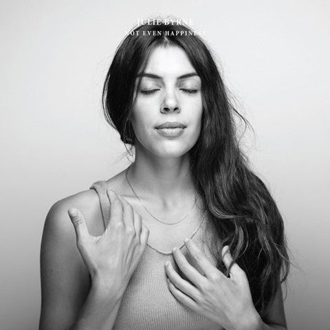 Julie Byrne - Not Even Happiness [Vinyl]