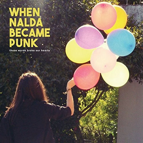 When Nalda Became Punk - Those Words Broke Our Hearts [LP]