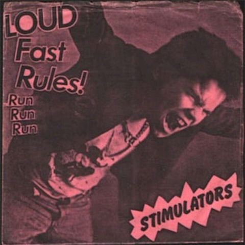 Stimulators - Loud Fast Rules! [7" Vinyl]