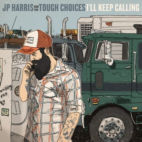 Jp Harris & The Tough Choices - I'll Keep Calling [LP]