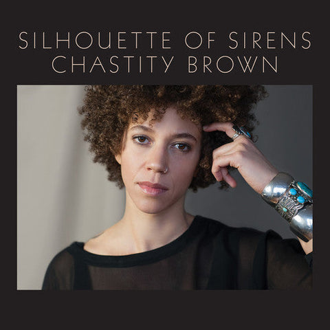 Chastity Brown - Silhouette Of Sirens [LP]
