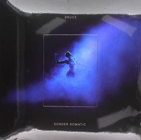 Bruce - Sonder Somatic [LP]