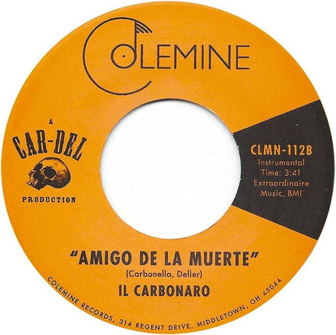Il Carbonaro - High Noon / Amigo De La Muerte [7" Vinyl]