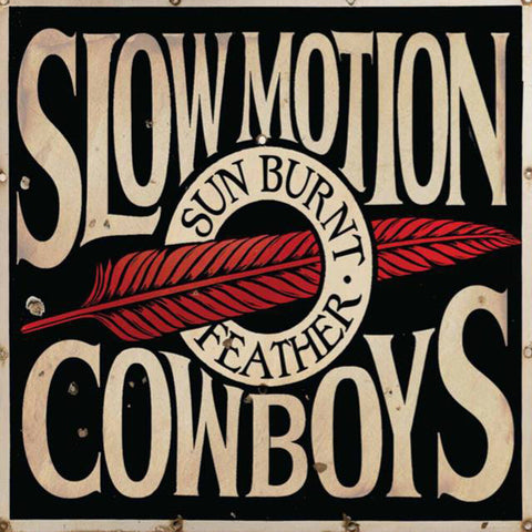 Slow Motion Cowboys - Sun Burnt Feather [LP]
