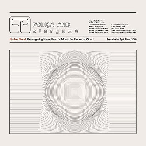 Polica - Bruise Blood: Reimagining Steve Reich's Music for Pieces of Wood [LP]
